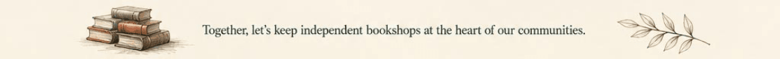 Together, let's keep independent bookshops at the heart of our communities.