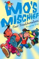 Four Troublemakers (Mo’s Mischief, Book 1)