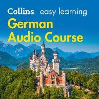 Easy German Course for Beginners: Learn the basics for everyday conversation (Collins Easy Learning Audio Course)