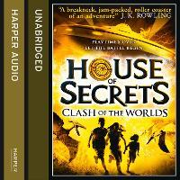 Clash of the Worlds (House of Secrets, Book 3)