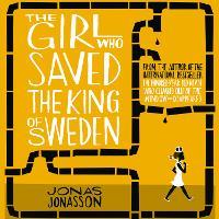 The Girl Who Saved the King of Sweden