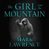 The Girl and the Mountain (Book of the Ice, Book 2)