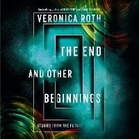 The End and Other Beginnings: Stories from the Future
