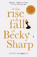 The Rise and Fall of Becky Sharp: ‘A razor-sharp retelling of Vanity Fair’ Louise O’Neill