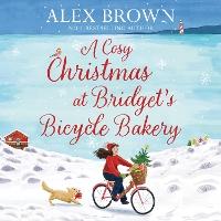 A Cosy Christmas at Bridget’s Bicycle Bakery (The Carrington’s Bicycle Bakery, Book 1)
