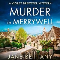 Murder in Merrywell (A Violet Brewster Mystery, Book 1)