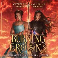 Burning Crowns (Twin Crowns, Book 3)