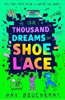One Thousand Dreams of Shoelace