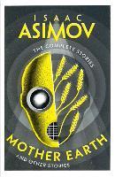 Mother Earth: And Other Stories (The Complete Stories)