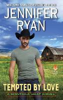 Tempted by Love: A Montana Heat Novel