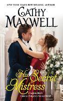 His Secret Mistress: A Logical Man's Guide to Dangerous Women Novel
