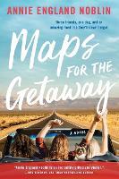Maps for the Getaway: A Novel