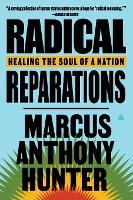 Radical Reparations: Healing the Soul of a Nation