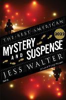 The Best American Mystery and Suspense 2022: A Mystery Collection