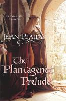 The Plantagenet Prelude: The Plantagenets: Book I