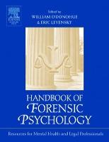 Handbook of Forensic Psychology: Resource for Mental Health and Legal Professionals
