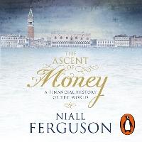 The Ascent of Money: A Financial History of the World