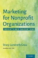 Marketing for Nonprofit Organizations: Insights and Innovations