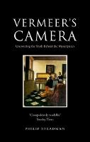 Vermeer's Camera: Uncovering the Truth Behind the Masterpieces
