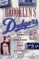 Brooklyn's Dodgers: The Bums, the Borough, and the Best of Baseball, 1947-1957
