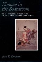 Kimono in the Boardroom: The Invisible Evolution of Japanese Women Managers