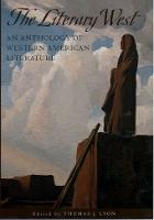 The Literary West: An Anthology of Western American Literature
