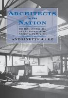 Architects to the Nation: The Rise and Decline of the Supervising Architect's Office