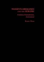 Women's Liberation and the Sublime: Feminism, Postmodernism, Environment