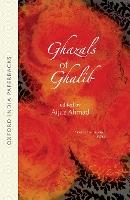 Ghazals of Ghalib: Versions from the Urdu by Aijaz, Ahmed, W.S. Merwin, Adrienne Rich, William Stafford, David Ray, Thomas Fitzsimmons, Mark Strand, and William Hunt