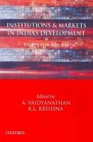 Institutions and Markets in India's Development: Essays For K. N. Raj