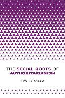 The Social Roots of Authoritarianism