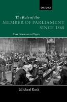 The Role of the Member of Parliament Since 1868: From Gentlemen to Players