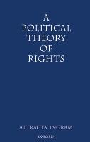 A Political Theory of Rights