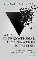Why International Cooperation is Failing: How the Clash of Capitalisms Undermines the Regulation of Finance