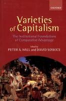 Varieties of Capitalism: The Institutional Foundations of Comparative Advantage