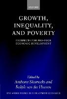 Growth, Inequality, and Poverty: Prospects for Pro-poor Economic Development