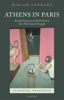 Athens in Paris: Ancient Greece and the Political in Post-War French Thought