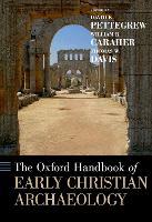 The Oxford Handbook of Early Christian Archaeology