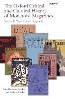 The Oxford Critical and Cultural History of Modernist Magazines: Volume II: North America 1894-1960