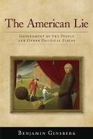 The American Lie: Government by the People and Other Political Fables