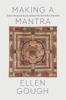 Making a Mantra: Tantric Ritual and Renunciation on the Jain Path to Liberation