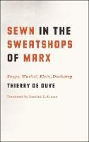 Sewn in the Sweatshops of Marx: Beuys, Warhol, Klein, Duchamp