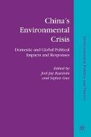 China’s Environmental Crisis: Domestic and Global Political Impacts and Responses
