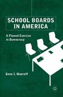 School Boards in America: A Flawed Exercise in Democracy