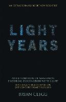 Light Years: An Exploration of Mankind's Enduring Fascination with Light
