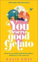 You Deserve Good Gelato: New York Times Bestseller