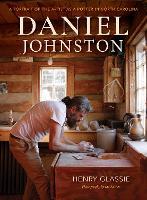 Daniel Johnston: A Portrait of the Artist As a Potter in North Carolina