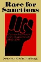 Race for Sanctions: African Americans Against Apartheid, 1946-1994