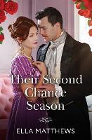 Their Second Chance Season (A Season to Wed, Book 3) (Mills & Boon Historical)