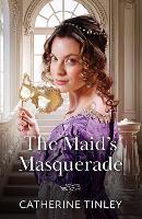 The Maid's Masquerade (The Heiress Switch, Book 1) (Mills & Boon Historical)
